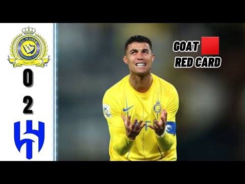 Al Nassr vs Al Hilal | Full Match Higlights | Ronaldo Angry Red Card !!!😱