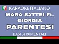 MARA SATTEI FT. GIORGIA - PARENTESI (KARAOKE INSTRUMENTAL) [base karaoke italiano]🎤