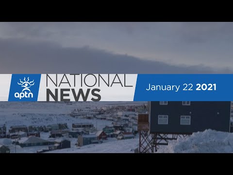 APTN National News January 22, 2021 – Bradley Barton trial enters second week, Nunavut temperatures