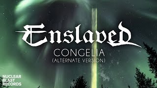 ENSLAVED - Congelia (Alternate Version) (OFFICIAL LYRIC VIDEO)