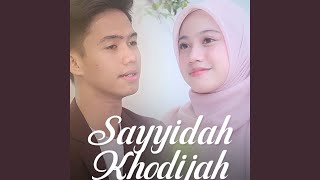 Download lagu Sayyidah Khodijah mp3 Download lagu Sayyidah Khodijah mp3