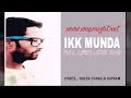 IKK MUNDA II FULL SONG LYRICS IIKALER CHHALLA SATNAM II LYRICS KALER KALWAN KANTH KALER YOUTUBE FB