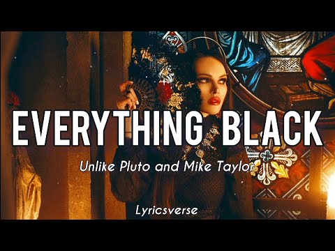 Unlike Pluto - Everything Black (feat. Mike Taylor) [Lyrics] / bass boosted 🖤