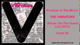 The Vibrators - Prisoner In The Mirror