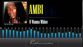 Ambi - U Wanna Whine [Soca 2014]