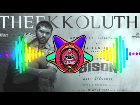 Theekoluthi song ||Theekoluthi songremix|| Theekoluthi dj mix ||BISON||Dj Muthu Entertainment