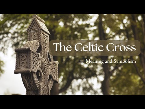 The Celtic Cross Meaning and Symbolism