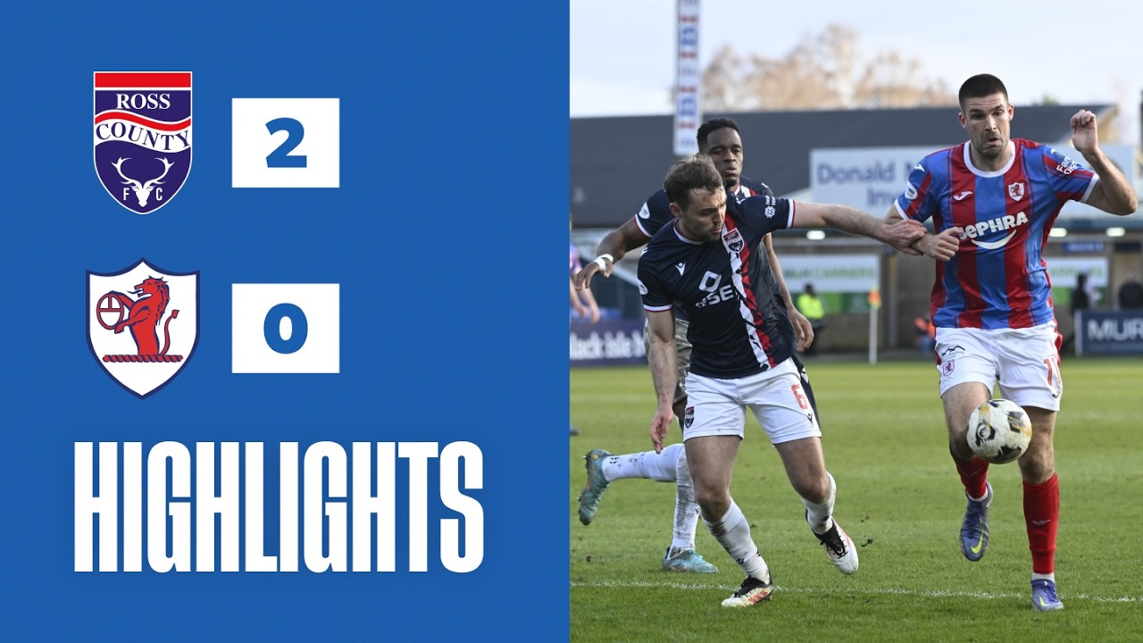 Ross County vs Raith Rovers Highlights