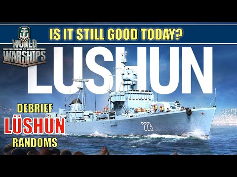 Zerstörer Lüshun. Ist er heute noch gut? #worldofwarships