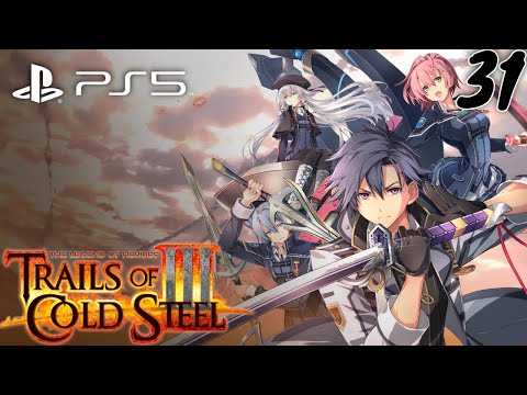 Trails of Cold Steel 3 PS5 Walkthrough (Part 31 No Commentary)
