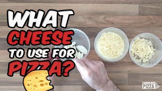 What cheese to use for homemade pizza? 🧀