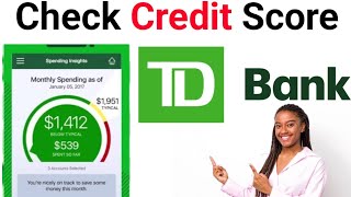 How to Check Credit Score in TD Bank App 2023 (New update)