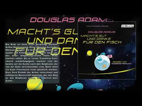 Douglas Adams - Macht's gut und danke für den Fisch - Hörbuch Deutsch