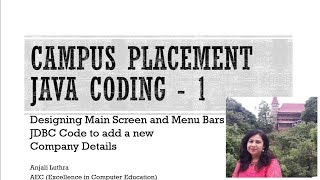 Campus Placement Management Project - Coding Part 1, Java Swings and JDBC with Mysql
