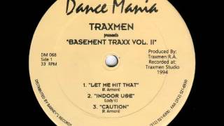 Traxmen / Robert Armani - Let Me Hit That