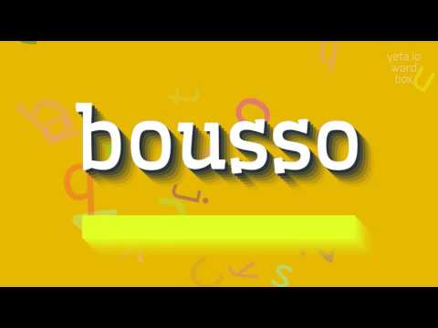BOUSSO - HOW TO SAY BOUSSO?