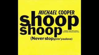 Shoop Shoop (Never Stop Givin' You Love) - Michael Cooper (JOGJUNIOR)