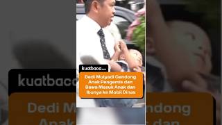 Download lagu DEDI MULYADI GENDONG ANAK PENGEMIS DAN BAWA MASUK ANAK DAN IBUNYA KE MOBIL DINAS #dedimulyadi #viral mp3