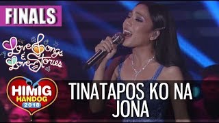 Tinatapos Ko Na - Jona | Himig Handog 2018 (Finals)