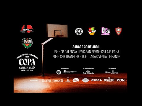 Final4 Copa Castilla y León - CB Palencia UEMC San Remo VS CB La Flecha