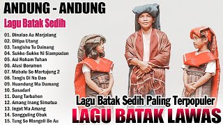 Download lagu LAGU BATAK ANDUNG - ANDUNG PALING SEDIH MENYENTUH HATI || LAGU BATAK LAWAS SEDIH TERPOPULER mp3