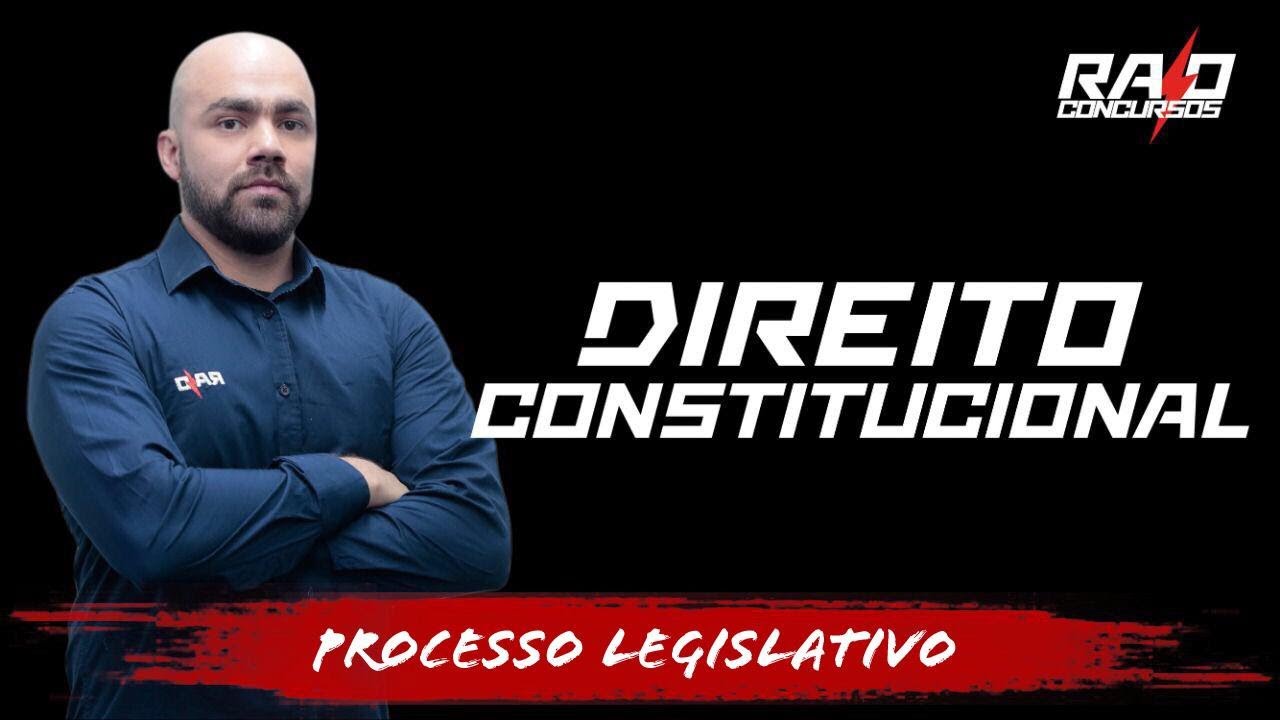 Direito Constitucional - Processo Legislativo - Parte 01