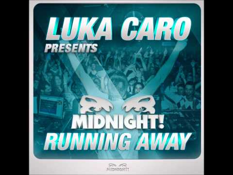 LUKA CARO presents MIDNIGHT - RUNNING AWAY (official audio)