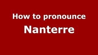 How to pronounce Nanterre