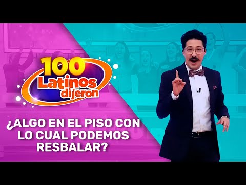 ¿Algo En El Piso Con Lo Cual Podemos Resbalar? | 100 Latinos Dijeron