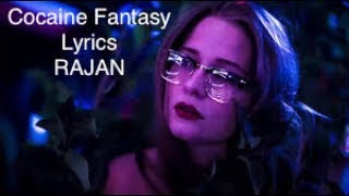 Rajan - Cocaine Fantasy lyrics