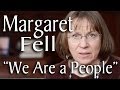 Margaret Fell - "We Are a People" (Sung by Paulette Meier)
