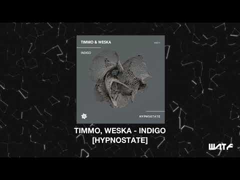 Timmo, Weska - Indigo [Hypnostate]