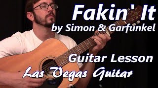 Fakin&#39; It by Simon and Garfunkel Guitar Lesson