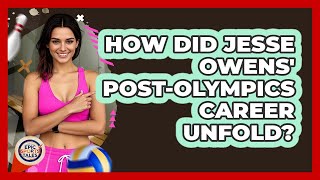 How Did Jesse Owens' post-Olympics Career Unfold? - Epic Sports Tales