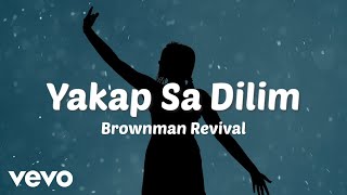 Brownman Revival - Yakap Sa Dilim [Lyric Video]