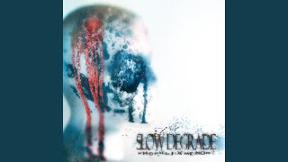 Slow Degrade - BoxCutter