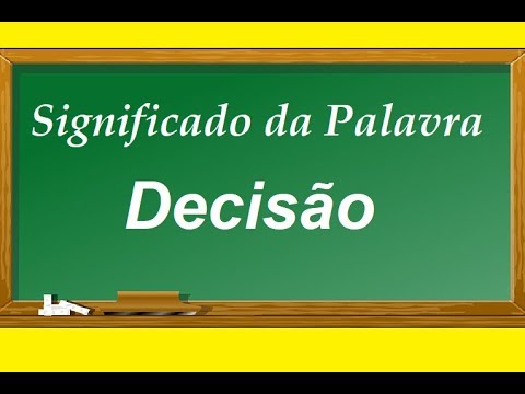 Significado da palavra Decisão