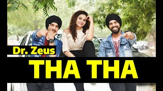 Dr. Zeus Tha Tha Song Official Dance Choreography Video | Latest Punjabi Song 2018