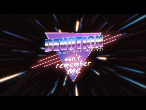 Devotion Ft. Sebastian Hansson - Won't Remember Me (Official Videoclip)