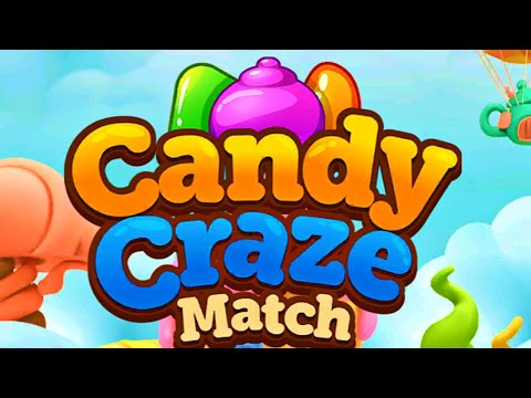 Candy Craze Match 3 Games (Gameplay Android)
