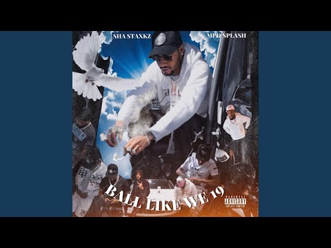 Ball Like We 19 (feat. Mpo Splash)