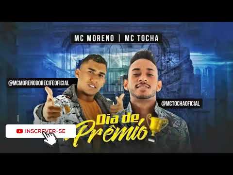 MC TOCHA E MC MORENO - DIA DE PREMIO - MÚSICA NOVA 2020