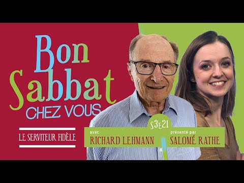 Le serviteur fidèle - Bon Sabbat Chez Vous - S3E21 avec Richard Lehmann et Salomé Rathe