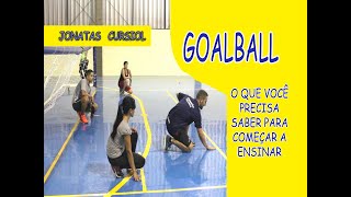 GOALBALL: o que você precisa saber para começar a ensinar