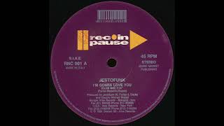 Jestofunk – I'm Gonna Love You - Rec In Pause – RNC 001 (1991)