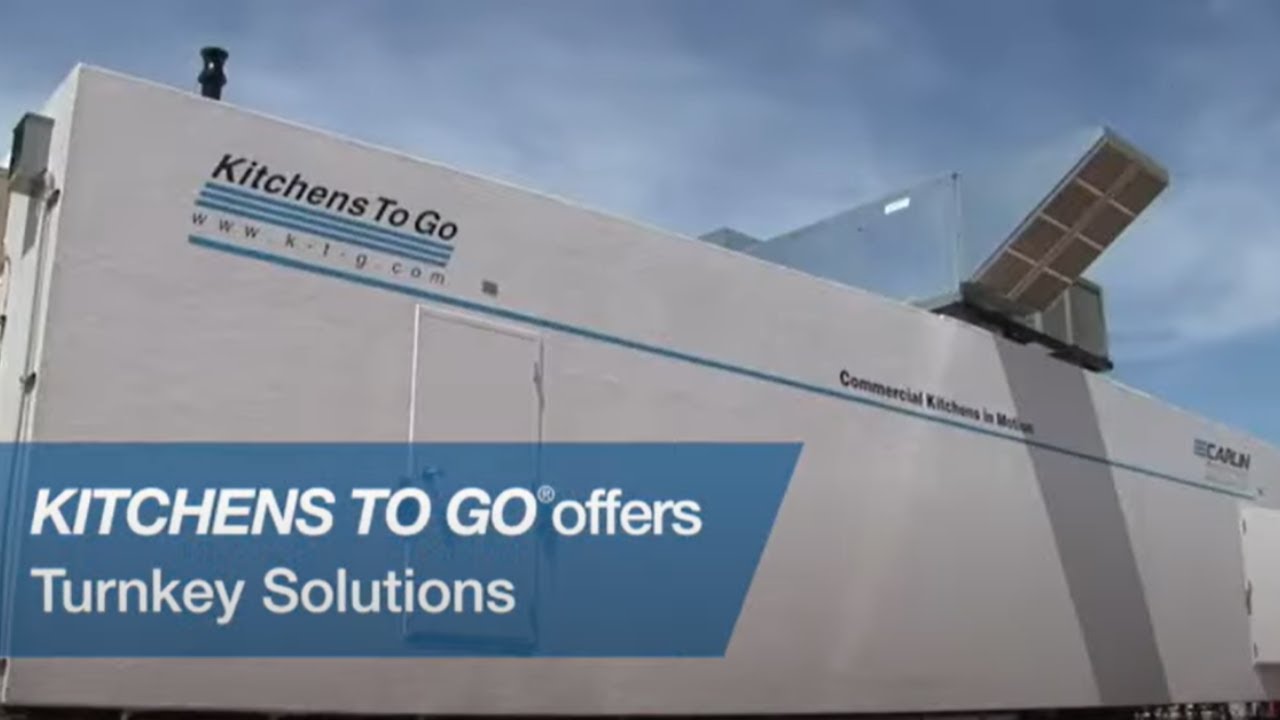Turnkey Solutions | Kitchens To Go®