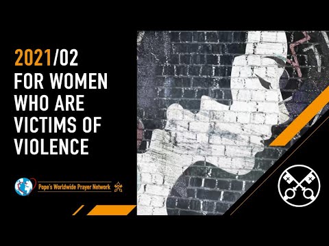 For women who are victims of violence – The Pope Video 2 – February 2021