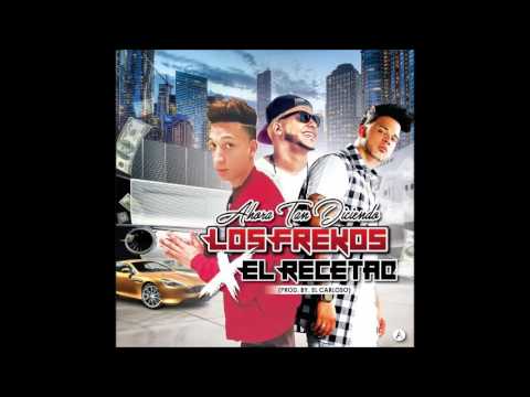 Los Frekos Ft Maiky El Recetao - Ahora tan diciendo
