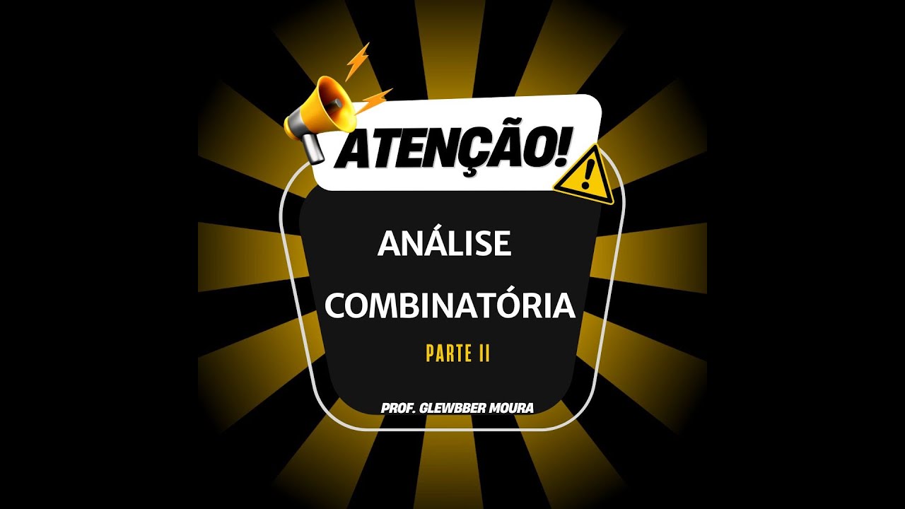 Análise Combinatória Parte II