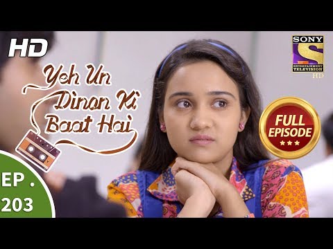 Yeh Un Dinon Ki Baat Hai - Ep 203 - Full Episode - 13th June, 2018